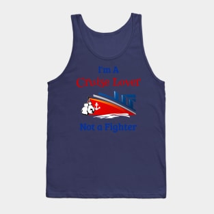 Cruise Ship Cruise Shirt Im A Cruise Lover Not A Fighter Tank Top